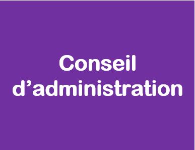 Conseil d'Administration du        7 juillet 2022.